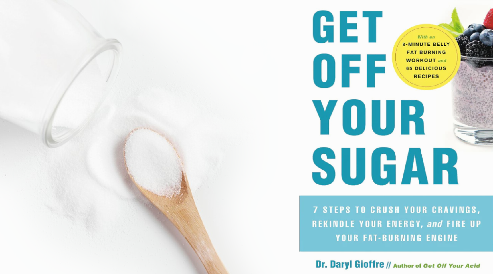 Get Off Your Sugar by Dr Daryl Gioffre: A Book Summary